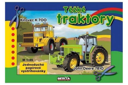Vystřihovánky Těžké traktory (vystřihovánka BETEXA)