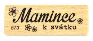 Dřevěné razítko, Mamince k svátku, 573