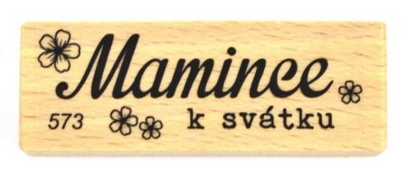 Dřevěné razítko, Mamince k svátku, 573