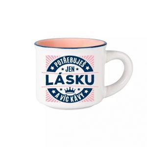 ALBI Espresso hrníček - Potřebuješ jen lásku
