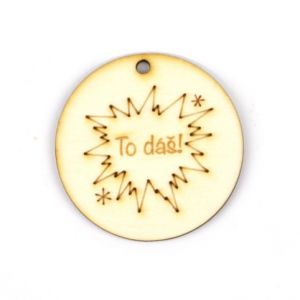 Dřevěný výřez kolečko, To dáš!, 5,5 cm
