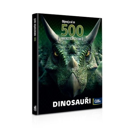 ALBI 500 fantastických faktů - Dinosauři