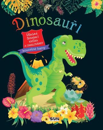 Dinosauři - úžasná škrábací knižka a omalovánky