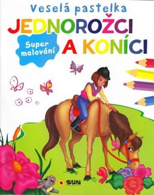 Veselá pastelka - Jednorožci a koníci
