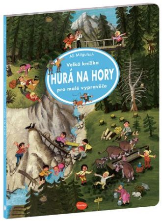Velká knížka HURÁ NA HORY pro malé vypravěče 