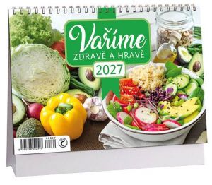 Kalendář stolní Vaříme zdravě a hravě 2027, 23cm x 16cm, K869