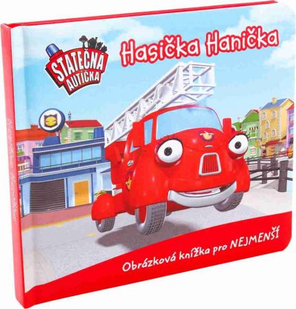 Hasička Hanička - leporelo kniha Statečná autíčka
