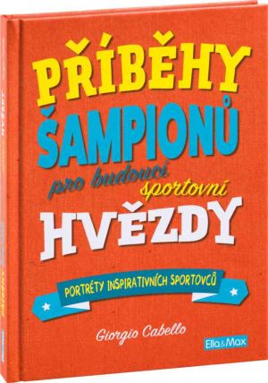 PŘÍBĚHY ŠAMPIONŮ – Pro budoucí sportovní hvězdy