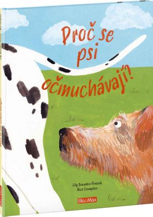 PROČ SE PSI OČMUCHÁVAJÍ? – Vše o psech